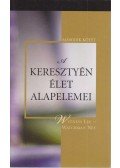 Lee, Witness,Nee, Watchman - A keresztyén élet alapelemei - II. kötet