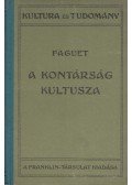Faguet, Émile - A kontárság kultusza