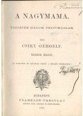 Csiky Gergely - A nagymama
