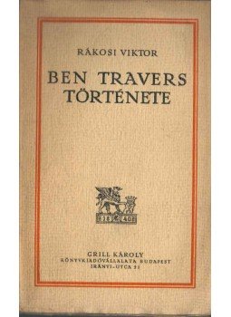 Rákosi Viktor - Ben Travers története Rákosi Viktor - Ben Travers története, Budapest 0 antikvár könyv