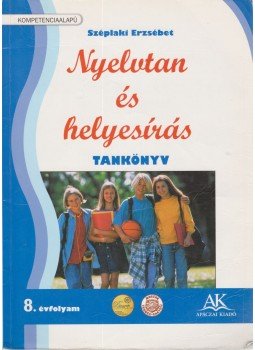 Széplaki Erzsébet - Nyelvtan és helyesírás munkáltató tankönyv 8. osztály, Celldömölk 2014 antikvár könyv