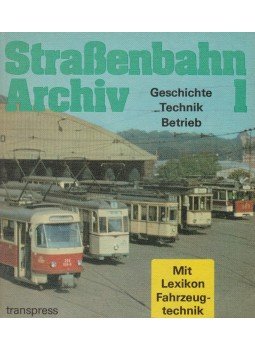 Gerhard Bauer - Straßenbahn-Archiv 1 Gerhard Bauer - Straßenbahn-Archiv 1, Berlin 1983 antikvár könyv