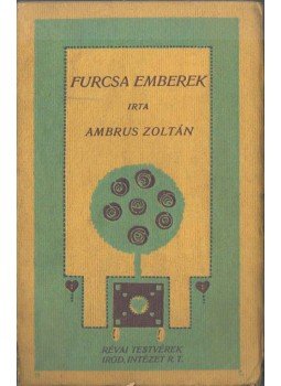 Ambrus Zoltán - Furcsa emberek Ambrus Zoltán - Furcsa emberek, Budapest 1908 antikvár könyv