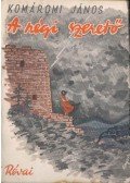 Komáromi János - A régi szerető I-II. (egy kötetben)