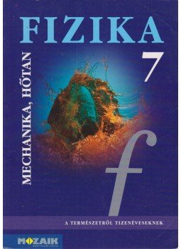 Dr. Halász Tibor - Fizika 7. Dr. Halász Tibor - Fizika 7., Szeged 2012 antikvár könyv