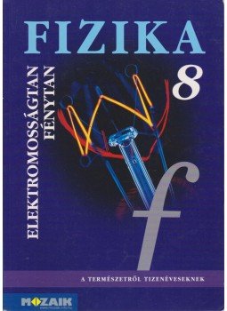 Dr. Halász Tibor - Fizika 8. Dr. Halász Tibor - Fizika 8., Szeged 2011 antikvár könyv