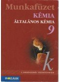 Dr. Siposné dr. Kedves Éva,Horváth Balázs,Péntek Lászlóné - Kémia 9. Munkafüzet