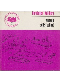 Fritz Hornbogen, Horst Kohlberg - Modelle - selbst gebaut, Berlin 1974 antikvár könyv