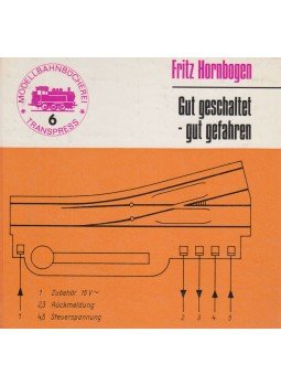 Fritz Hornbogen - Gut geschaltet - gut gefahren, Berlin 1974 antikvár könyv