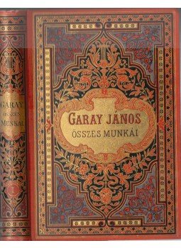 Garay János - Garay János összes munkái I. Garay János - Garay János összes munkái I., Budapest 1886 antikvár könyv