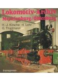 Kirsche, Hans-Joachim,Hermann Lohr,Georg Thielmann - Lokomotiv-Archiv Mecklenburg/Oldenburg