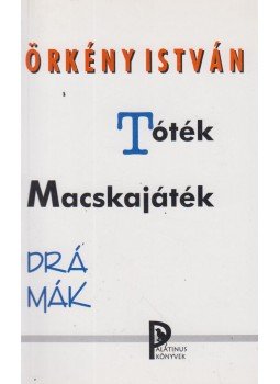 Örkény István - Tóték / Macskajáték Örkény István - Tóték / Macskajáték, Budapest 2001 antikvár könyv