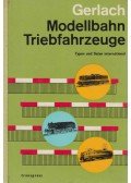 Gerlach, Klaus - Modellbahn-Triebfahrzeuge