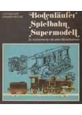 Udo Becher,Werner Reiche - Bodenläufer, Spielbahn, Supermodell