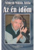 Németh Miklós Attila - Az én időm