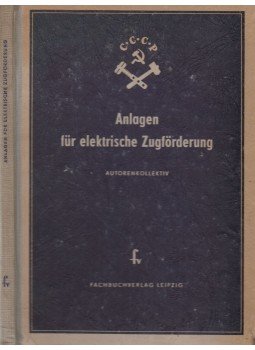  - Anlagen für elektrische Zugförderung, Leipzig 1954 antikvár könyv