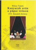 Rónay Tamás - Kanyarok után a pápai trónon