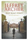 Jeffrey Archer - Egy igaz férfi