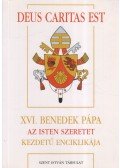 XVI. Benedek pápa - Deus Caritas Est - XVI. Benedek Pápa Az Isten szeretet kezdetű enciklikája