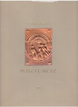 Gubcsi Lajos - Posztumusz Gubcsi Lajos - Posztumusz, Budapest 2001 antikvár könyv