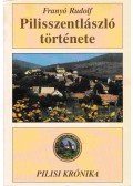 Franyó Rudolf - Pilisszentlászló története