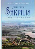 Balázs Kovács Sándor - Fejezetek Sárpilis történetéből (Dedikált)