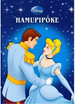 Disney - Hamupipőke Disney - Hamupipőke, Budapest 2010 antikvár könyv