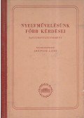 Lőrincze Lajos - Nyelvművelésünk főbb kérdései