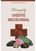 Gienger, Michael - Elsősegély gyógyító kristályokkal