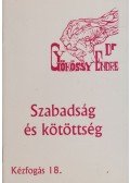 Gyökössy Endre - Szabadság és kötöttség