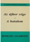 Guardini,Romano - Az újkor vége / A hatalom