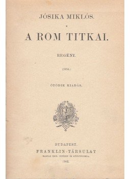 Jósika Miklós - A rom titkai, Budapest 1902 antikvár könyv