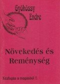 Gyökössy Endre - Növekedés és Reménység