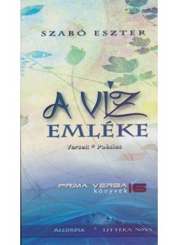 Szabó Eszter - A víz emléke Szabó Eszter - A víz emléke, Budapest 2009 antikvár könyv
