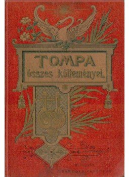 Tompa Mihály - Tompa Mihály összes költeményei, Budapest 1913 antikvár könyv