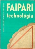 Lele Dezső - Faipari technológia II.