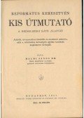 Halmi János dr. - Református keresztyén kis útmutató (dedikált)