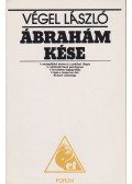 Végel László - Ábrahám kése