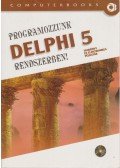 Tamás Péter,Tóth Bertalan,Benkő Tiborné,Kuzmina Jekatyerina - Programozzunk Delphi 5 rendszerben!