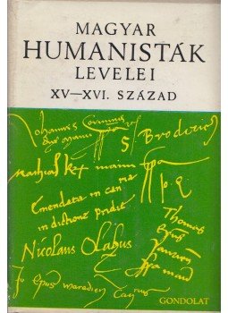 V. Kovács Sándor - Magyar humanisták levelei XV-XVI. század (dedikált), Budapest 1971 antikvár könyv