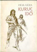 Féja Géza - Kuruc idő