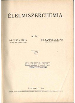 Dr. Vuk Mihály, Dr. Sándor Zoltán - Élelmiszerchemia, Budapest 1934 antikvár könyv