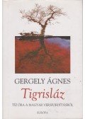 Gergely Ágnes - Tigrisláz