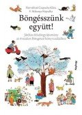 Horváthné Csapucha Klára , F.Mikonya Hajnalka - Böngésszünk együtt!