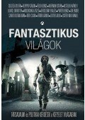 Tóth Csaba - Fantasztikus világok