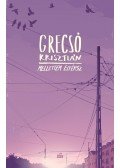 Grecsó Krisztián - Mellettem elférsz