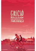 Grecsó Krisztián - Tánciskola