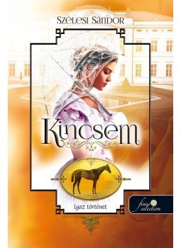 Szélesi Sándor - Kincsem Szélesi Sándor - Kincsem, Szeged 2017 antikvár könyv