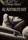 Varga Dániel - Az Austerlitz-eset