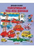 Richard Scarry - Csúcsforgalom Tesz-vesz városban